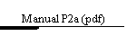 Manual P2a (pdf)