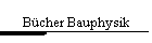Bücher Bauphysik