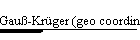 Gau-Krger (geo coordinate transform)